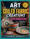 THE ART OF COILED FABRIC CREATIONS