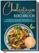 Cholesterin Edition Lunerion Cholesterin effektiv senken Kochbuch