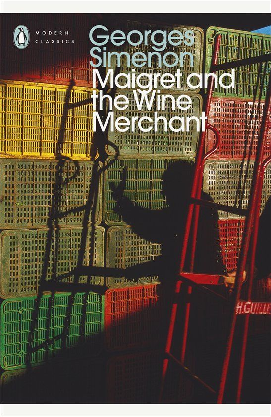 Maigret Penguin Classics Maigret and the Wine Merchant: Inspector Maigret: 71