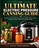The Ultimate Electric Pressure Canning Guide