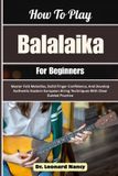 How Libri GmbH How To Play Balalaika For Beginners
