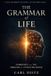 The Independently Published The Grammar of Life Paperback
