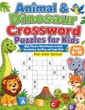 Animal & Dinosaur Crossword Puzzles for Kids: 102 Picture Word Puzzles to Build Vocabulary, Spelling, and Logic Skills Full-Color Edition