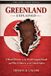 Greenland Independently Published Greenland Explained: A Short History of the World’s Largest Island and Why It Matters to the United States Paperback