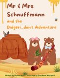 Mr The Schnuffmann Adventures Mr & Mrs Schnuffmann and the Didgeri...don't Adventure