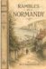 Rambles in Normandy: A Classic Travel Memoir of French History, Culture, and Architecture