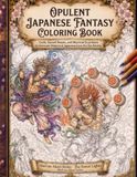 Opulent Japanese Fantasy Coloring Book