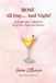 Rosé All Day...And Night!: 48 Creative Rosé Cocktails for Every Hour, Season and Occasion!