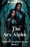 The Libri GmbH Shifter Chronicles-The Arx Alpha Paperback