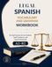 Legal Spanish Vocabulary and Grammar Workbook: Practical Exercises for Law Students, Legal Translators, and Legal Professionals A2–B2