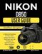 Nikon D850 user guide: An Illustrated Handbook To Setup, Master Settings And Features, With Expert Tips, And Techniques For Capturing Stunning Photos And Videos