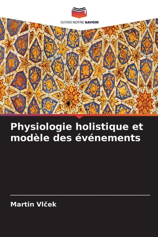 Physiologie Editions Notre Savoir Physiologie holistique et modèle des événements
