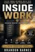 INSIDE WORK: A 90-Day Journal for Mental Health, Faith, Personal Growth, and Successful Reentry