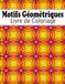 Motifs Géométriques Livre de Coloriage