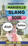 Marseille Urban Slang Dictionary- Marseille Slang Book