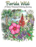 Florida Wild: A Botanical Coloring Journey