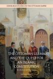 The Edinburgh University Press The Ottoman Ulema And The Quest For An Islamic Constitution Hardcover