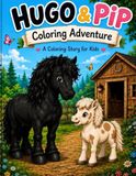 Hugo & Pip's Wonderful Adventure: A Cute Horse and Pony Coloring Story For Kids