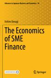 The Springer Nature Advances in Japanese Business and Economics 36: The Economics of SME Finance Paperback