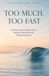Too The Calm ADHD Mind- Too Much, Too Fast