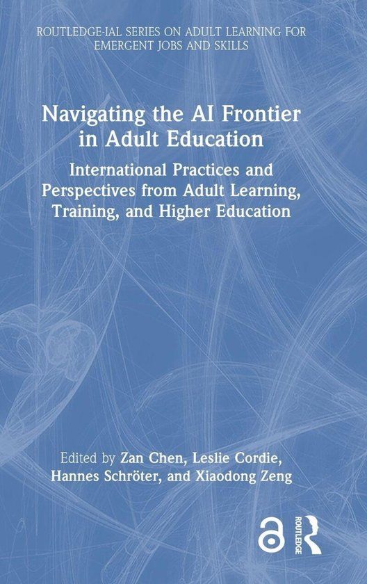 Navigating Routledge-IAL Series on Adult Learning for Emergent Jobs and Skills- Navigating the AI Frontier in Adult Education