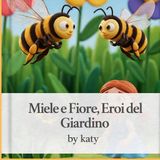 Miele E Fiore, Eroi del Giardino
