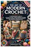 The Art of Modern Crochet