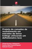 Projeto Edicoes Nosso Conhecimento Projeto de camadas de revestimento em estradas de baixo tráfego utilizando um defletómetro leve