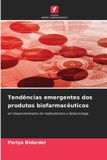 Tendências OmniScriptum SRL Tendências emergentes dos produtos biofarmacêuticos