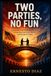 Two Parties, No Fun: The Slow Collapse of American Conversation And the Bridge Method for Rebuilding It