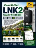 Rain Bird LNK2 Smart WiFi Module User Guide