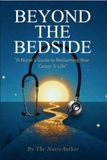 Beyond the Bedside: A Nurse's Guide in Reclaiming Your Career and Life