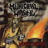Waste Municipal Waste Waste 'Em All