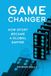 Game Libri GmbH Game Changer: How Sport Became a Global Empire Paperback