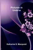 Pictures Libri GmbH Pictures in Umbria Paperback 120 pages