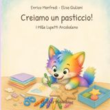 Creiamo un pasticcio!: Libro attività creativo per bambini 4-5 anni con scarabocchi, colori, forme e fantasia
