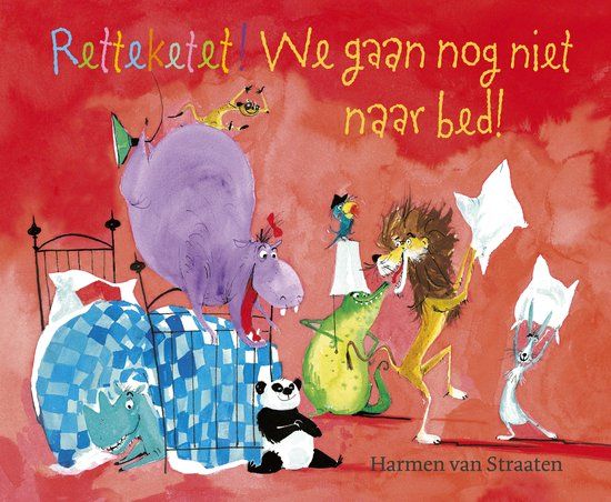 Retteketet! Bol Retteketet! We gaan nog niet naar bed!
