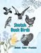 SKETCH Book Birds: Learn to Draw, Trace & Color 56 Beautiful Bird Sketches