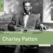 Rough Charley Patton The Rough Guide To Charley Patton (Father Of The Delta Blues) LP Limited Edition