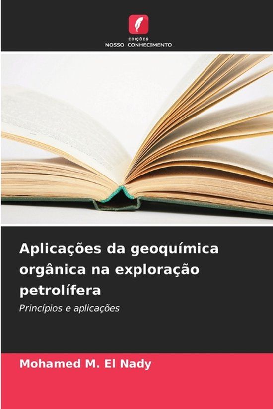 Aplicações OmniScriptum SRL Aplicações da geoquímica orgânica na exploração petrolífera