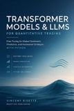 Transformer Libri GmbH Transformer Models and LLMs for Quantitative Trading