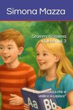 Grammaticissima inglese Vol. 3: "La grammatica che si vede e si capisce"
