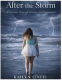 After Independently Published Managing Through Anxiety and Depression- After the storm Paperback