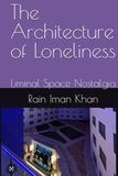 The Architecture of Loneliness: Liminal Space Nostalgia