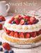 Sweet Slavic Kitchen Classic Cakes, Pastries & Sweet Traditions