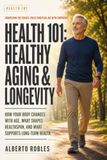 Health 101: Healthy Aging & Longevity: How Your Body Changes With Age, What Shapes Healthspan, and What Supports Long-Term Health