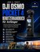 DJI Osmo Pocket 4 Benutzerhandbuch für Anfänger