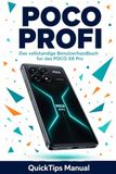 POCO PROFI: Das vollstandige Benutzerhandbuch fur das POCO X8 Pro: Einrichtung, HyperOS 3, Kamera, Game Turbo, KI-Funktionen, Akku, Fehlerbehebung und vollstandige Spezifikationen