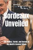 Bordeaux Unveiled Paperback