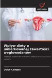 Wp¿yw OmniScriptum SRL Wplyw diety o umiarkowanej zawartości węglowodanów: Strategia żywieniowa w leczeniu zespołu policystycznych jajników